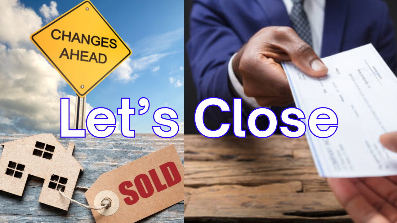 Step Four – Let's Close