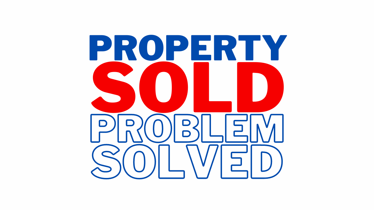 Property Sold. Problem Solved.